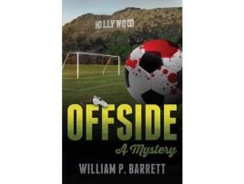Livro Offside: A Mystery de William P. Barrett ( Inglês )
