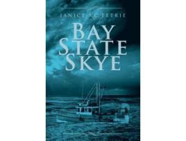 Livro Bay State Skye: de Janice S. C. Petrie ( Inglês )