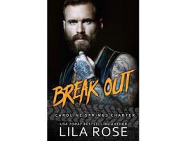 Livro Break Out de Lila Rose ( Inglês )