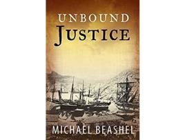 Livro Unbound Justice: Volume One de Beashel Michael ( Inglês )