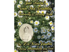 Livro Jane Austen'S Sense And Sensibility Colouring &Amp; Activity Book: Featuring Illustrations From 1896 de Eva Maria Hamilton ( Inglês )