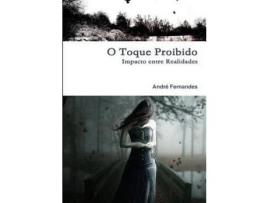 Livro Impacto Entre Realidades - O Toque Proibido de André Fernandes ( Inglês )