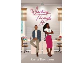 Livro Working Through It de Kasha Thompson ( Inglês )