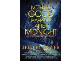 Livro Nothing Good Happens After Midnight: A Suspense Magazine Anthology de Jeffery Deaver ( Inglês )
