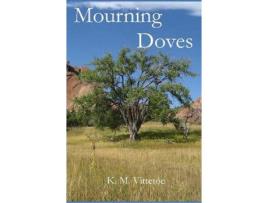 Livro Mourning Doves de K. M. Vittetoe ( Inglês )