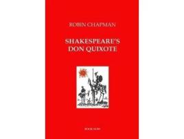 Livro Shakespeare'S Don Quixote de Robin Chapman ( Inglês )