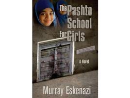 Livro The Pashto School For Girls de Murray Eskenazi ( Inglês )