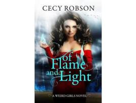 Livro Of Flame And Light: A Weird Girls Novel de Cecy Robson ( Inglês )