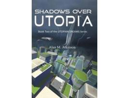 Livro Shadows Over Utopia de Alan Atkinson ( Inglês )