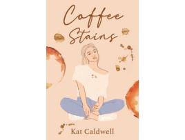 Livro Coffee Stains de Kat Caldwell ( Inglês )