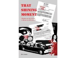 Livro That Shining Moment de Eric Lowans ( Inglês )