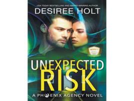 Livro Unexpected Risk de Desiree Holt ( Inglês )