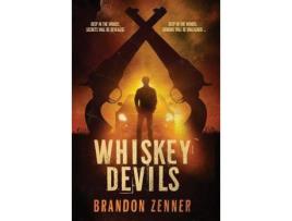 Livro Whiskey Devils de Brandon Zenner ( Inglês )