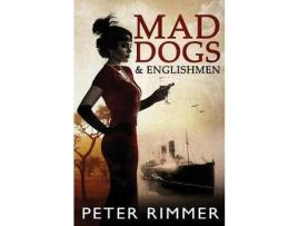 Livro Mad Dogs And Englishmen: The Brigandshaw Chronicles Book 3 de Peter Rimmer ( Inglês )