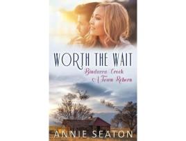 Livro Worth The Wait de Annie Seaton ( Inglês )