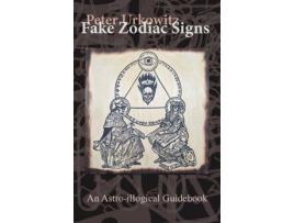 Livro Fake Zodiac Signs: An Astro-Illogical Guidebook de Peter Urkowitz ( Inglês )
