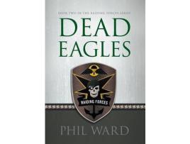 Livro Dead Eagles de Phil Ward ( Inglês )