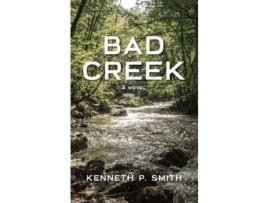 Livro Bad Creek de Kenneth P Smith ( Inglês )