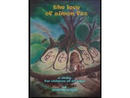 Livro The Love Of Simon Fox: A Story For Children Of All Ages de Jonathan Schork ( Inglês )