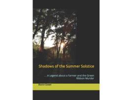 Livro Shadows Of The Summer Solstice: . . .A Legend About A Farmer And The Green Ribbon Murder de Darci Leigh ( Inglês )