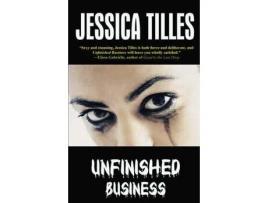 Livro Unfinished Business de Jessica Tilles ( Inglês )