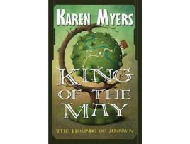 Livro King Of The May: A Virginian In Elfland de Karen Myers ( Inglês )