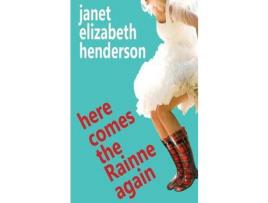 Livro Here Comes The Rainne Again: Romantic Comedy de Janet Elizabeth Henderson ( Inglês )