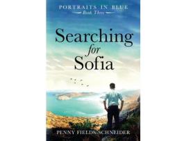 Livro Searching For Sofia: Portraits In Blue - Book Three de Penny Fields-Schneider ( Inglês )