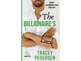 Livro The Billionaire'S Luck: Steamy Sensations Romance de Tracey Pedersen ( Inglês )