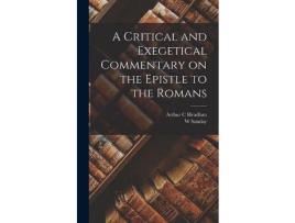 Livro A Critical And Exegetical Commentary On The Epistle To The Romans de W Sanday ( Inglês )