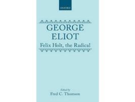 Livro Felix Holt, The Radical de George Eliot ( Inglês )