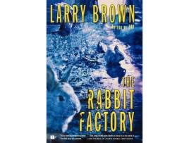 Livro The Rabbit Factory de Larry Brown ( Inglês )