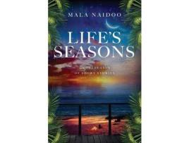Livro Life'S Seasons: A Collection Of Short Stories de Mala Naidoo ( Inglês )