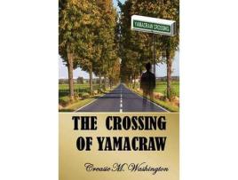 Livro The Crossing Of Yamacraw de Creasie M. Washington ( Inglês )