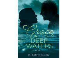 Livro Grace In Deep Waters de Christine Dillon ( Inglês )