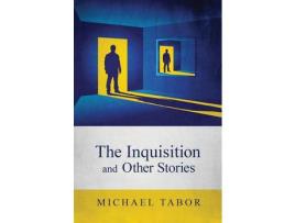 Livro The Inquisition And Other Stories de Michael Tabor ( Inglês )