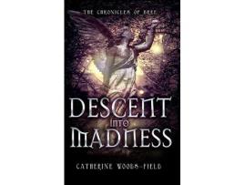 Livro Descent Into Madness: The Chronicles Of Bree de Catherine Woods-Field ( Inglês )