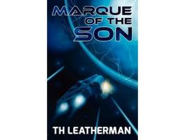 Livro Marque Of The Son de T H Leatherman ( Inglês )