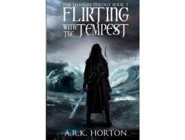 Livro Flirting With The Tempest de A.R.K. Horton ( Inglês )