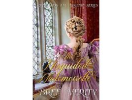 Livro The Misguided Mademoiselle de Bree Verity ( Inglês )