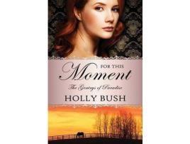 Livro For This Moment de Holly Bush ( Inglês )