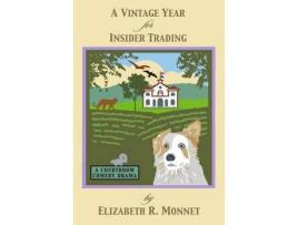 Livro A Vintage Year For Insider Trading de Elizabeth R Monnet ( Inglês )