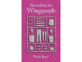 Livro Assembling The Wingpeople de Nicky Bond ( Inglês )