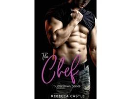 Livro The Chef: An Enemies To Lovers Romance de Rebecca Castle ( Inglês )