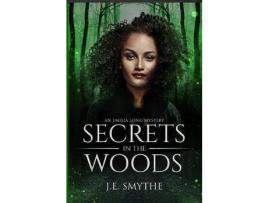 Livro Secrets In The Woods: An Emilia Long Mystery de J.E. Smythe ( Inglês )