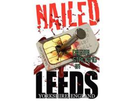 Livro Nailed - Digital Stalking In Leeds, Yorkshire, England de Mick McCann ( Inglês )