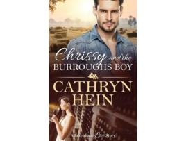 Livro Chrissy And The Burroughs Boy de Cathryn Hein ( Inglês )
