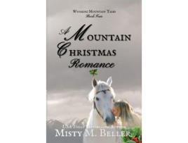 Livro A Mountain Christmas Romance de Misty M. Beller ( Inglês )