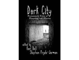 Livro Dark City: Portsmouth Tales Of Haunting And Horror de Stephen Pryde-Jarman ( Inglês )