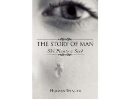 Livro The Story Of Man:She Plants A Seed de Herman Spencer ( Inglês )